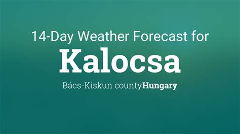 időkép kalocsa|Kalocsa, Hungary 14 day weather forecast